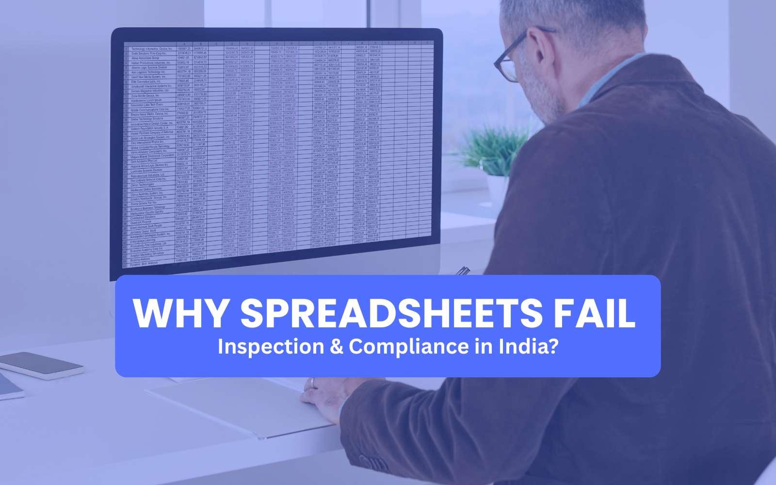 Why Spreadsheets Fail Inspection & Compliance in India?